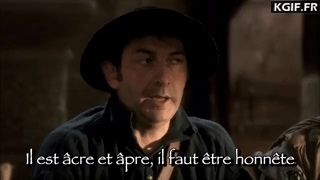 Il est âcre et âpre, il faut être honnête