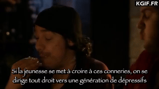Si la jeunesse se met à croire à ces conneries, on se dirige tout droit vers une génération de dépressifs